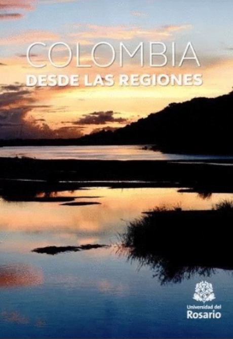 Portada del libro: Colombia desde las regiones