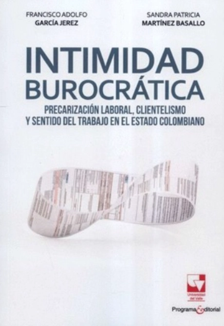 Portada libro: Intimidad Burocrática. Precarización laboral