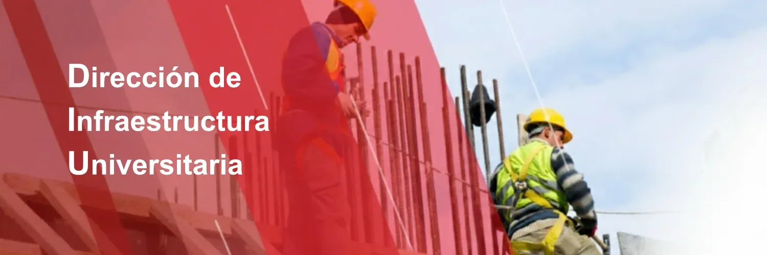 Banner completo Dirección Infraestructura Universitaria